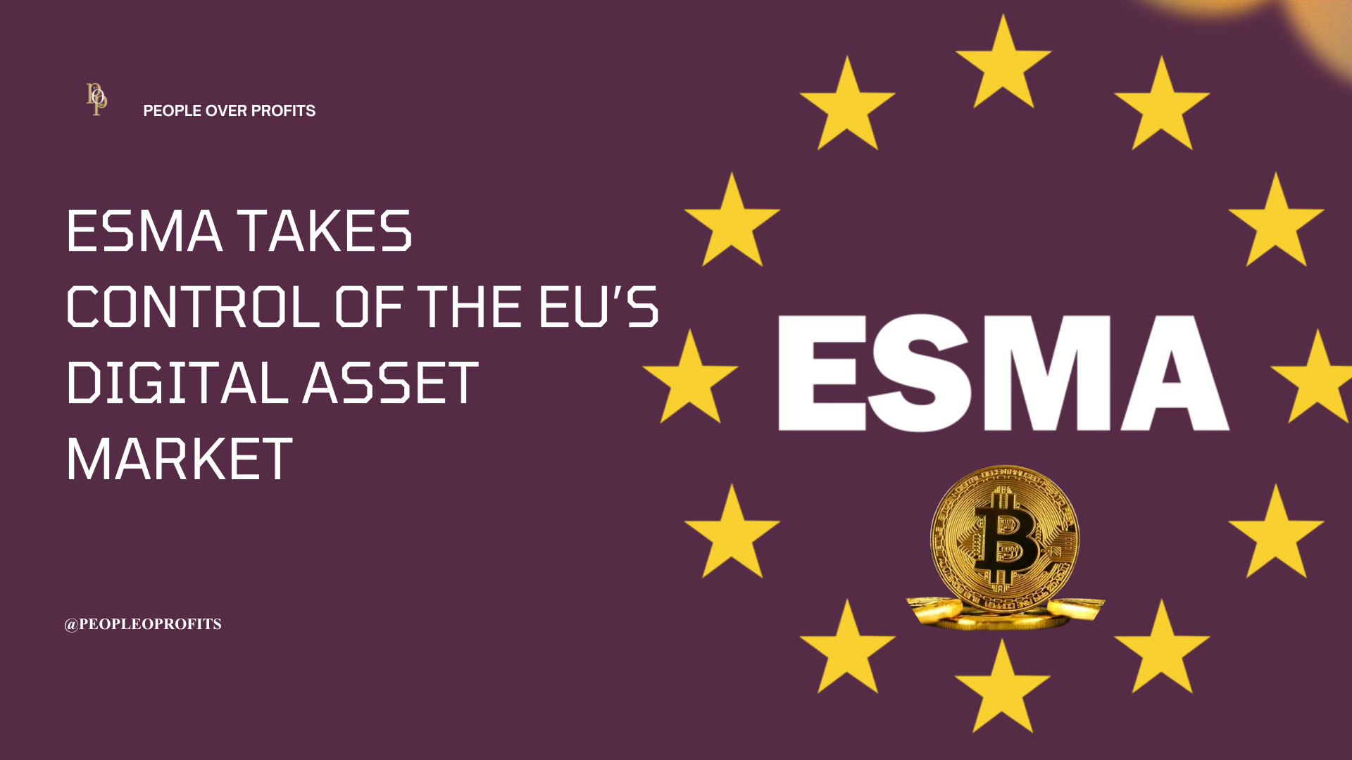 ESMA Takes Control of the EU’s Digital Asset Market: Here’s What You Should Know